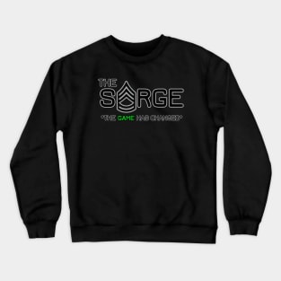 The Sarge Official Tee Shirt Crewneck Sweatshirt